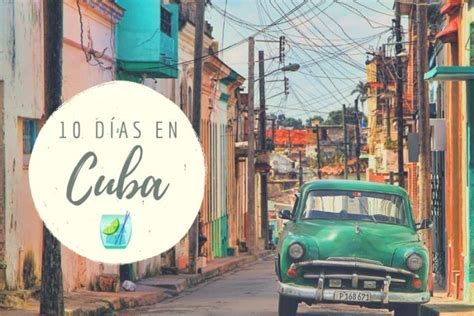 Cuba en 10 días: guía, itinerarios y consejos